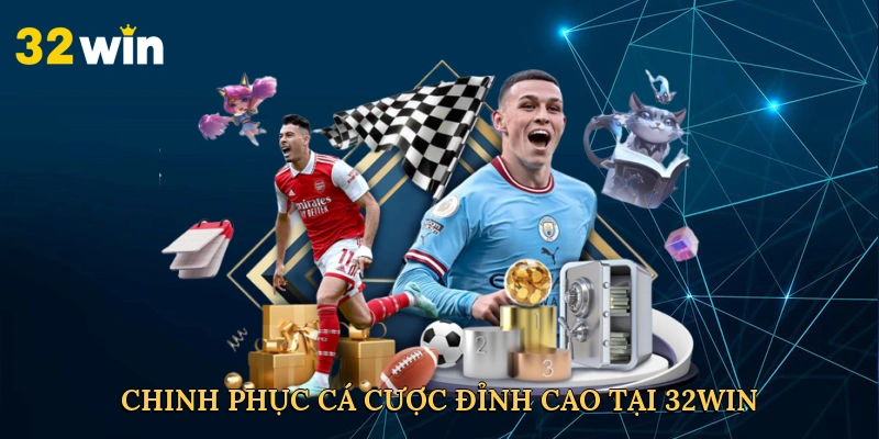 chinh-phuc-ca-cuoc-dinh-cao-tai-32win