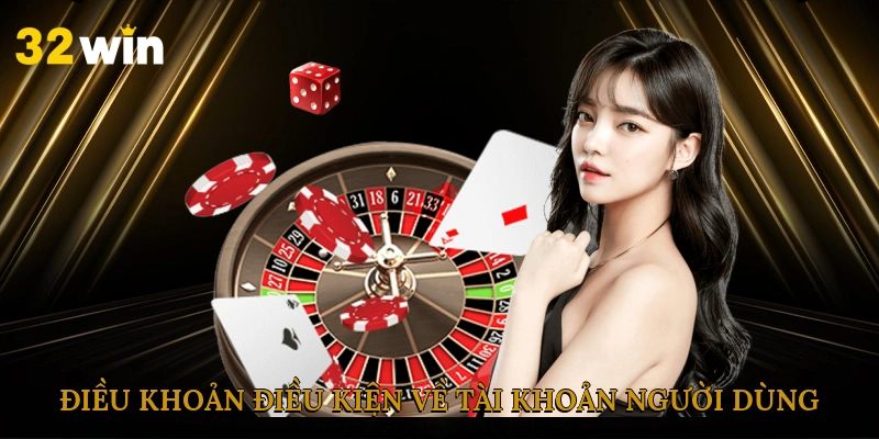 Điều khoản điều kiện về tài khoản người dùng