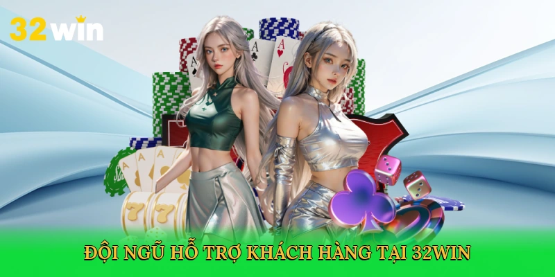 doi-ngu-ho-tro-khach-hang-tai-32win