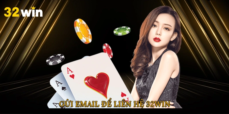 Gửi email để liên hệ 32win
