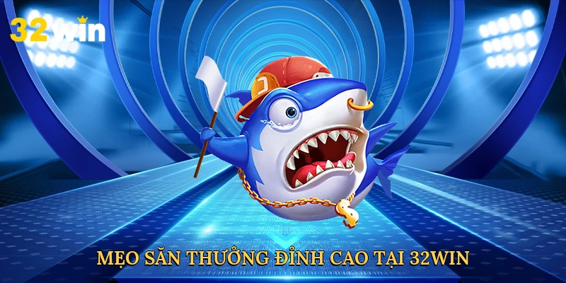 meo-san-thuong-dinh-cao-tai-32win