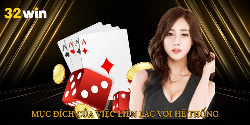 Mục đích của việc liên lạc với hệ thống