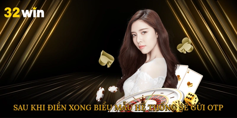 Sau khi điền xong biểu mẫu, hệ thống sẽ gửi mã OTP