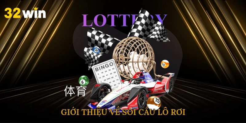 Giới thiệu về soi cầu lô rơi 
