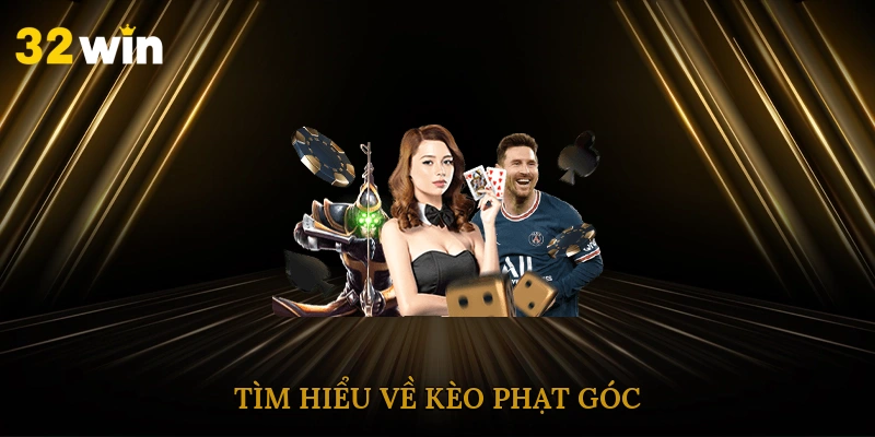 Tìm hiểu về kèo phạt góc