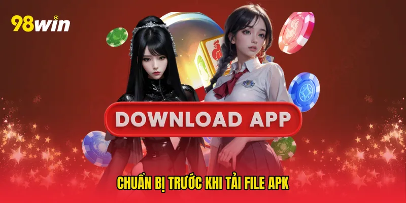 Chuẩn bị trước khi tải file apk